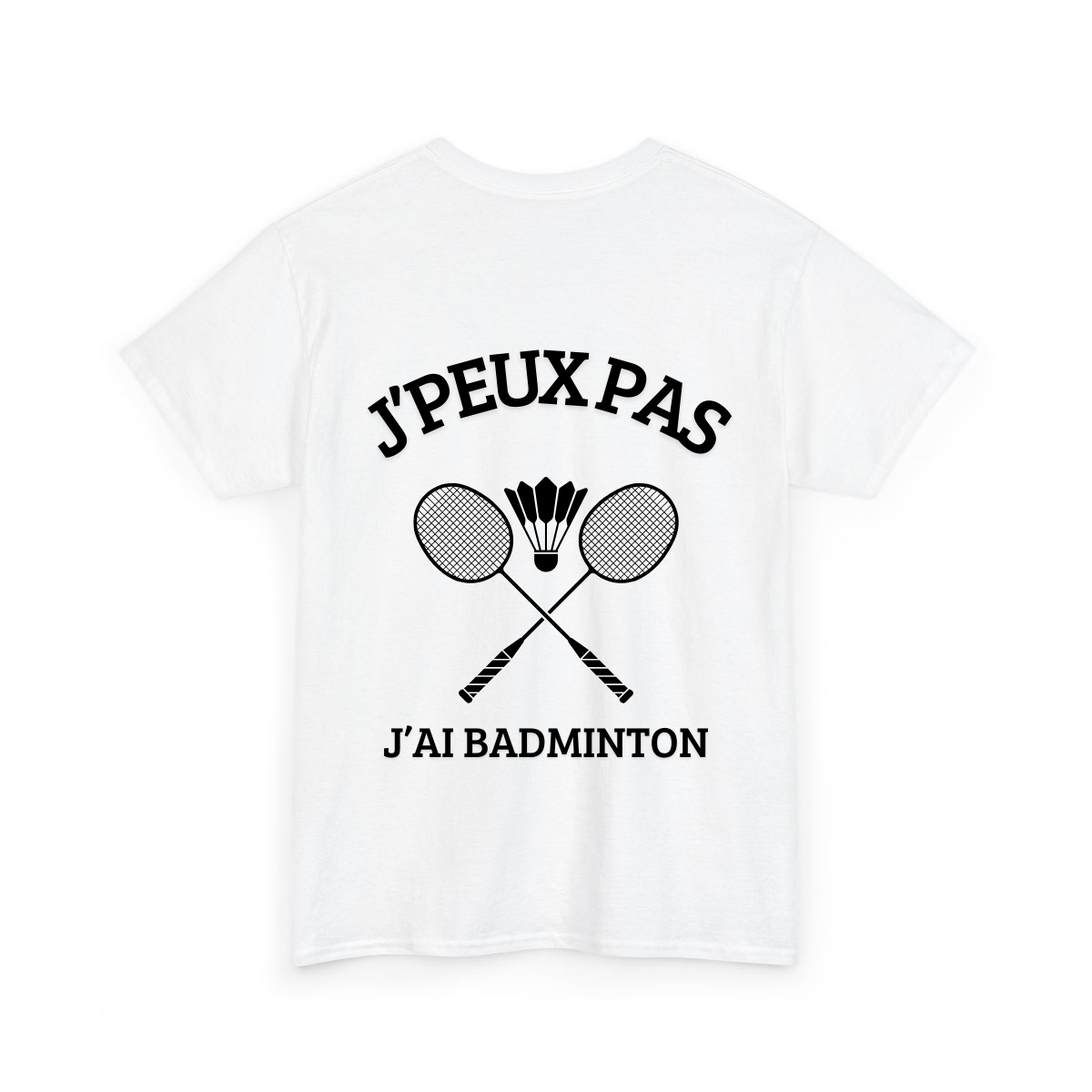 J'peux pas j'ai badminton 1 - TextileRire