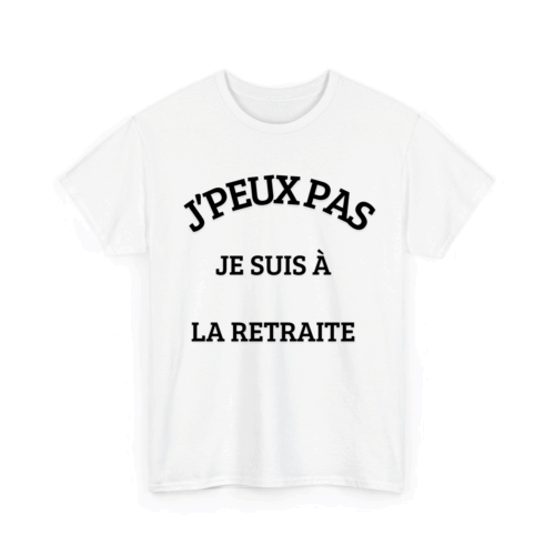 J’peux pas je suis à la retraite - TextileRire